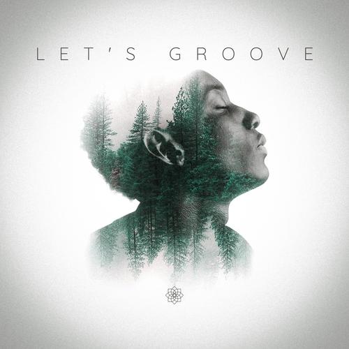 Let's Groove (Explicit)