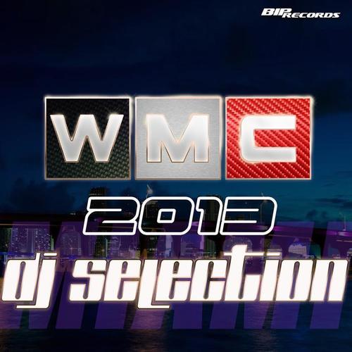 WMC 2013 Dj Selection (Array) [Explicit]
