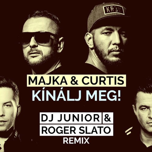 Kínálj Meg! (DJ Junior & Roger Slato Remix)