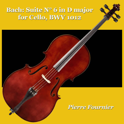 Bach: Suite N° 6 in D Major for Cello, BWV 1012