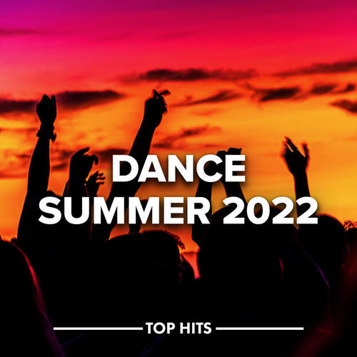 Dance Summer 2022 (Explicit)