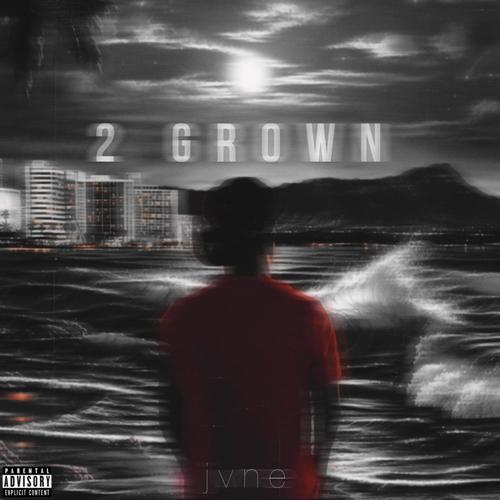 2 Grown (Explicit)