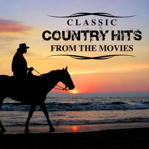 Classic Country Hits From The Movies