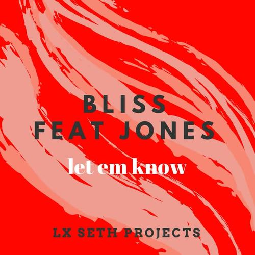 Let em Know (feat Jones ) [Explicit]