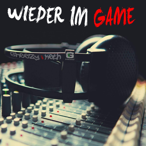 Wieder im Game (Explicit)
