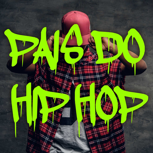 Pais do Hip Hop (Explicit)