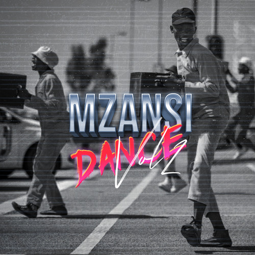 Mzansi Dance: Vol 2 (Explicit)