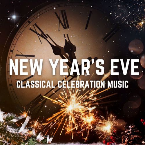 New Year's Eve Classical Celebration Music