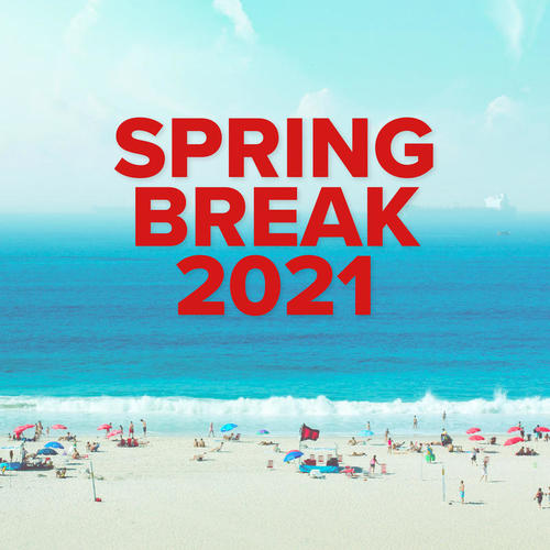 Spring Break 2021