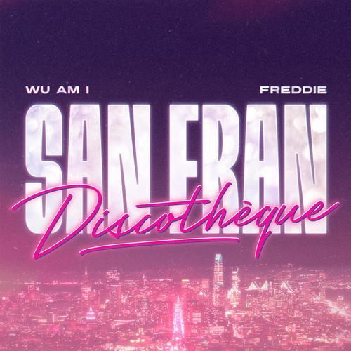 San Frandiscothèque (Explicit)