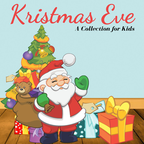 Kristmas Eve - A Collection For Kids