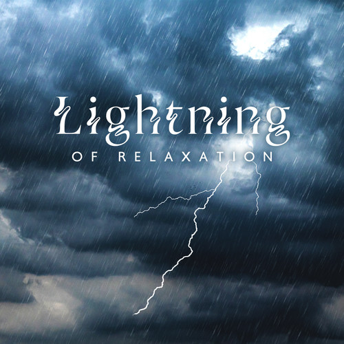 Lightning of Relaxation (Heavy Rain & Thunderstorm Sounds)