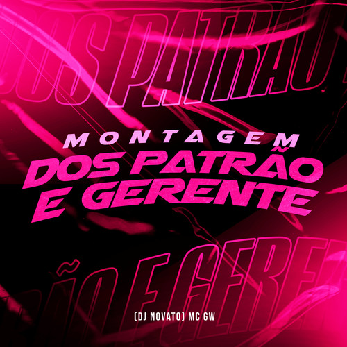 Montagem dos Patrão e Gerente (Explicit)