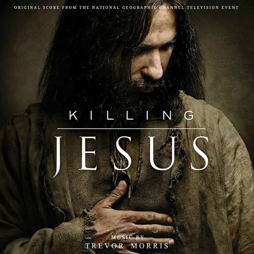 Killing Jesus (Original Score From the TV Mini-Series)