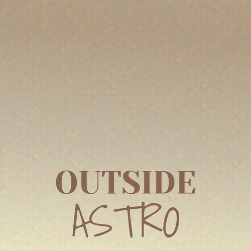 Outside Astro