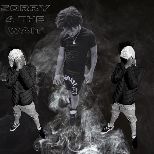Sorry 4 The Wait (Explicit)
