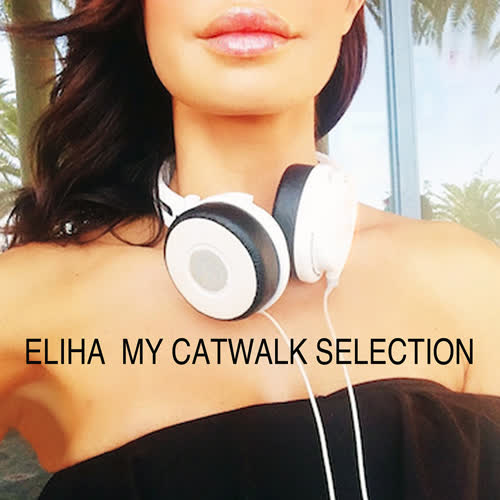 Eliha - My Catwalk Selection