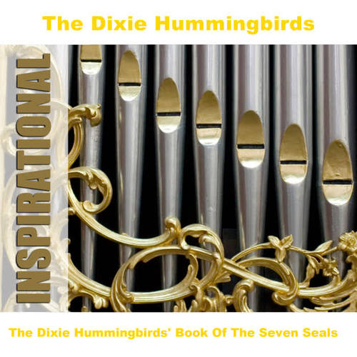 The Dixie Hummingbirds' Book Of The Seven Seals