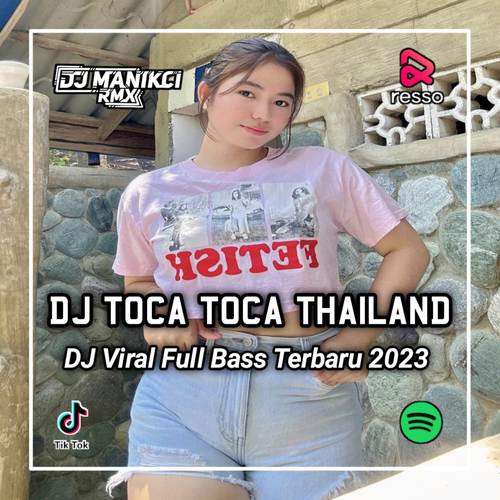 DJ TOCA TOCA THAILAND STYLE PARGOY UNYIL 12