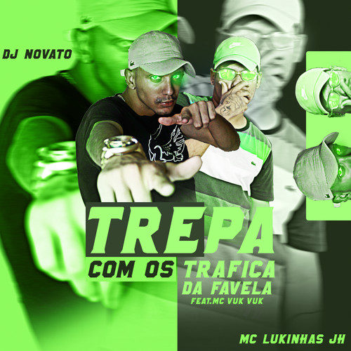 Trepa Com os Trafica da Favela (feat. Mc Vuk Vuk) [Explicit]