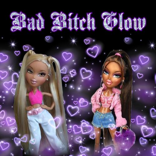 Bad Bitch Glow (Explicit)