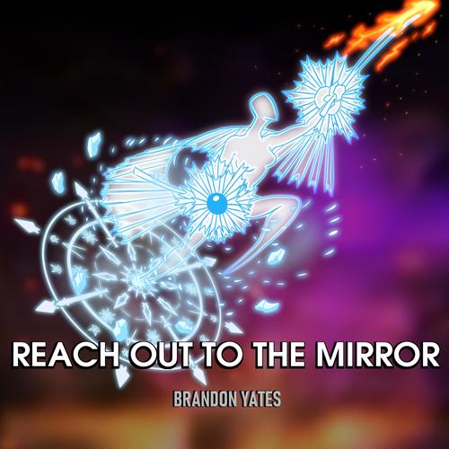 Reach Out To The Mirror