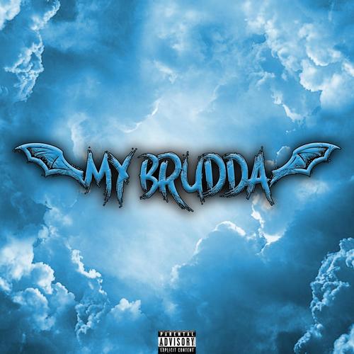 My Brudda (Explicit)