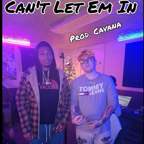 Cant Let Em In (Explicit)