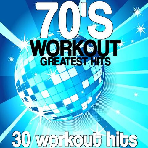 70'S WORKOUT GREATEST HITS 30 WORKOUT HITS