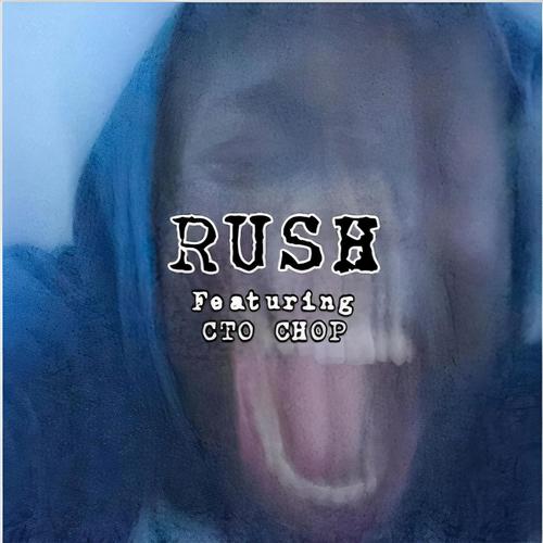 RUSH (feat. CTO Chop)