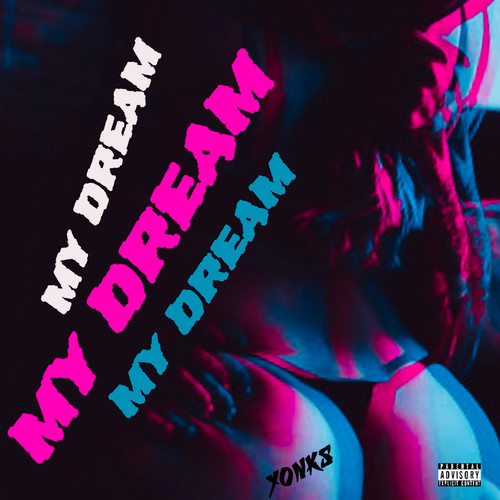 My Dream (Explicit)