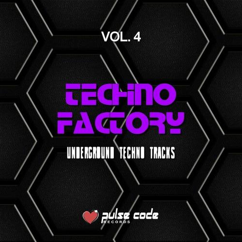 Techno Factory, Vol. 4 (Underground Techno Tracks)