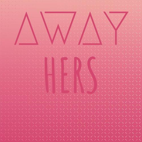 Away Hers