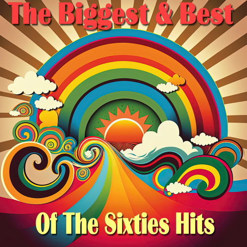 The Biggest & Best of the Sixties Hits