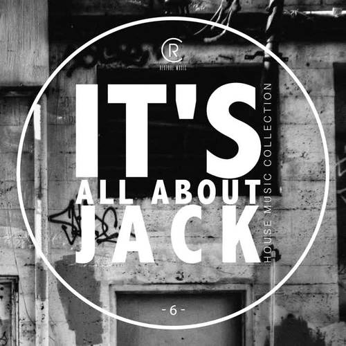 It's All About Jack, Vol. 6 - House Music Collection