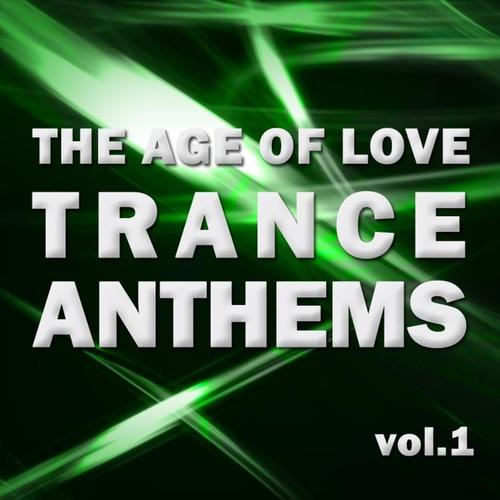 The Age Of Love Trance Anthems vol.1