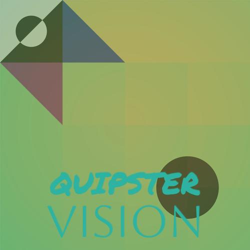 Quipster Vision