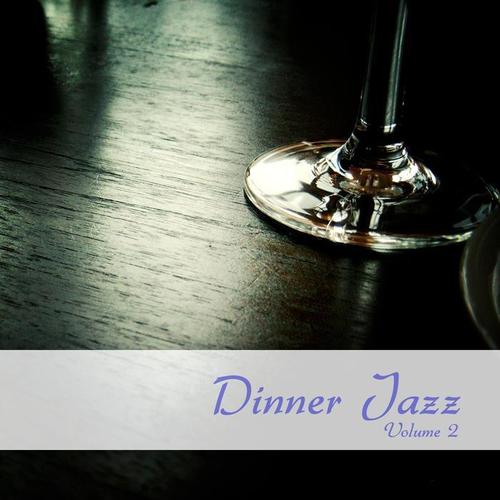 Dinner Jazz, Vol. 2 (Finest Dinner Jazz & Lounge Tunes)