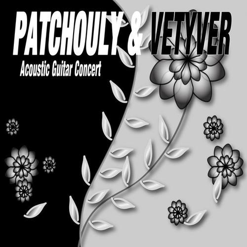 Patchouly & Vetyver (Acoustic Guitar Concert)