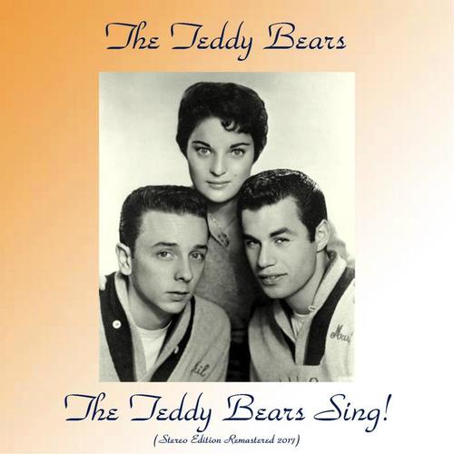 The Teddy Bears Sing! (Stereo Edition) [Remastered 2017]