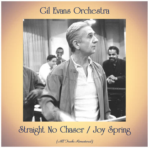 Straight No Chaser / Joy Spring (All Tracks Remastered)