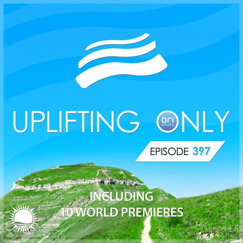 Uplifting Only Episode 397 (Sept. 2020) [FULL]