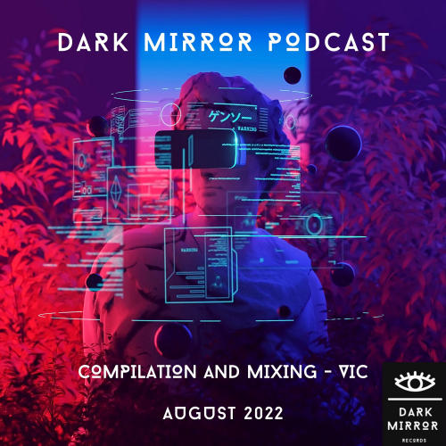 Dark Mirror Podcast August 2022