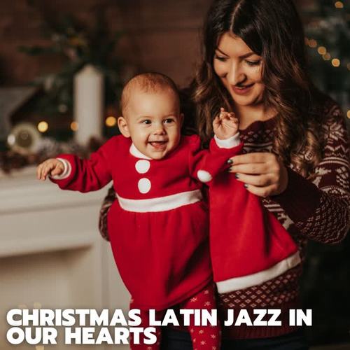 Christmas Latin Jazz in Our Hearts