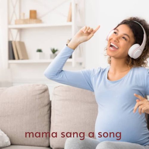 Mama Sang a Song