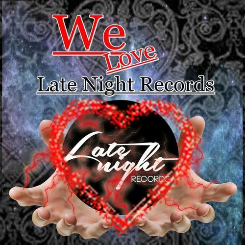 We Love Late Night Records, Vol. 1