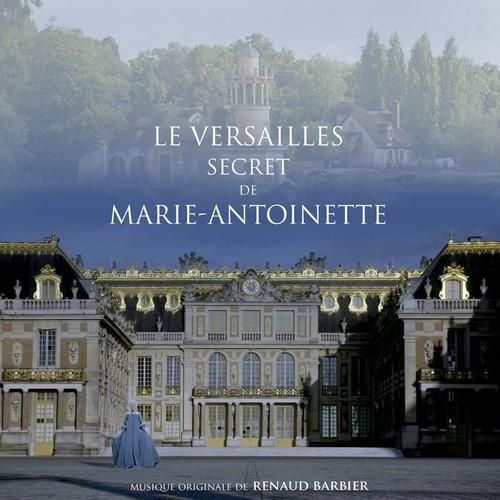 Le Versailles secret de Marie-Antoinette (Bande originale du film)