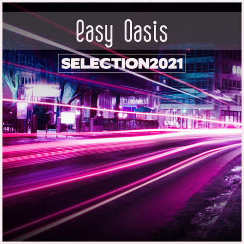 Easy Oasis Selection 2021