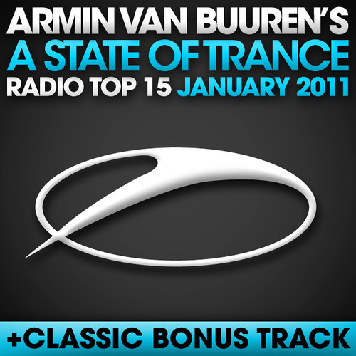 A State Of Trance Radio Top 15 – January 2011 (Including Classic Bonus Track)