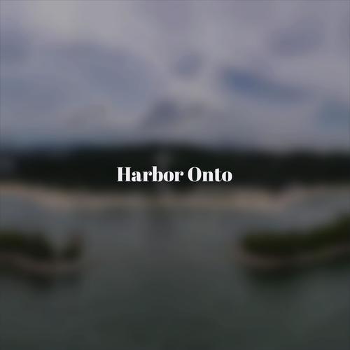 Harbor Onto